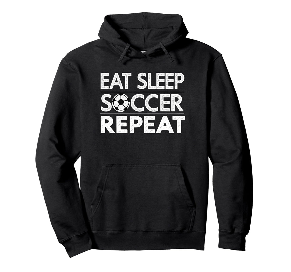 Eat Sleep Soccer Repeat Sport Hoodie - Casual Everyday Wear for Adults