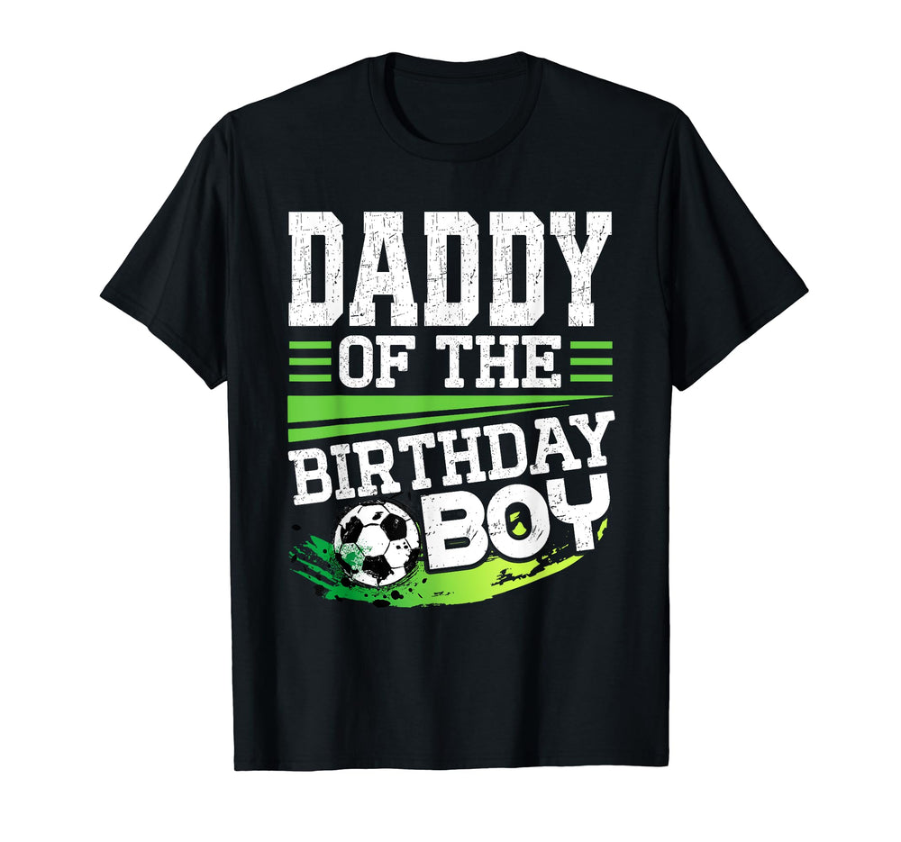 Soccer Birthday Daddy Birthday Daddy T-Shirt - Trendy Graphic Men Women