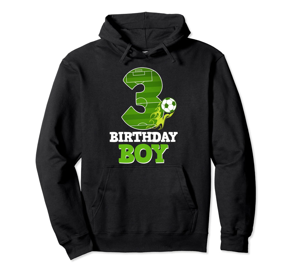 Happy 3Rd Birthday Soccer Lover 3 Yrs Old Hoodie - Graphic Print Men Women