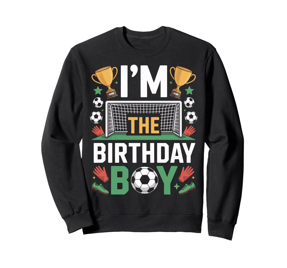 Football Fans Im Birthday Soccer Sweatshirt - Minimalist Print for Adults