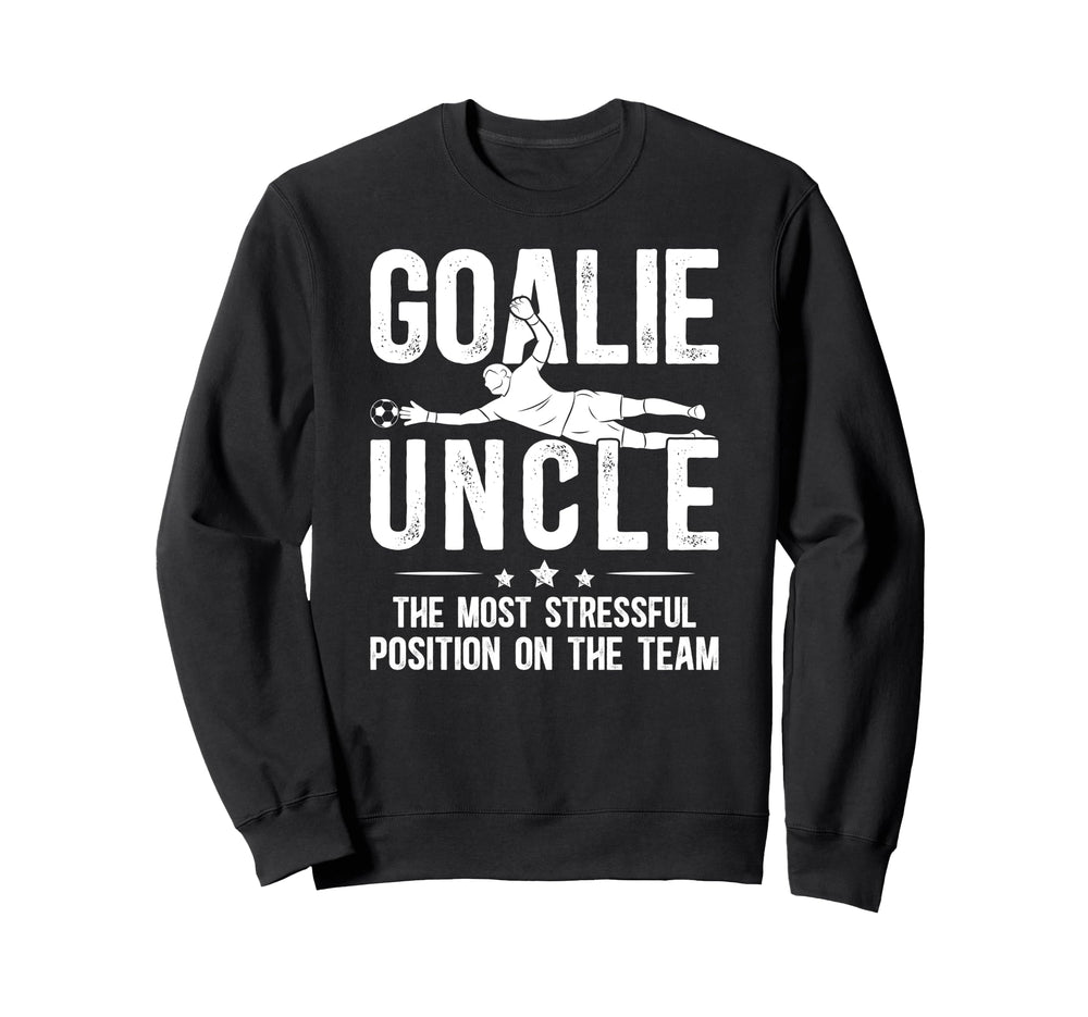 Funny Soccer Goalie Uncle Soccer Sweatshirt - Aesthetic Graphic Unisex