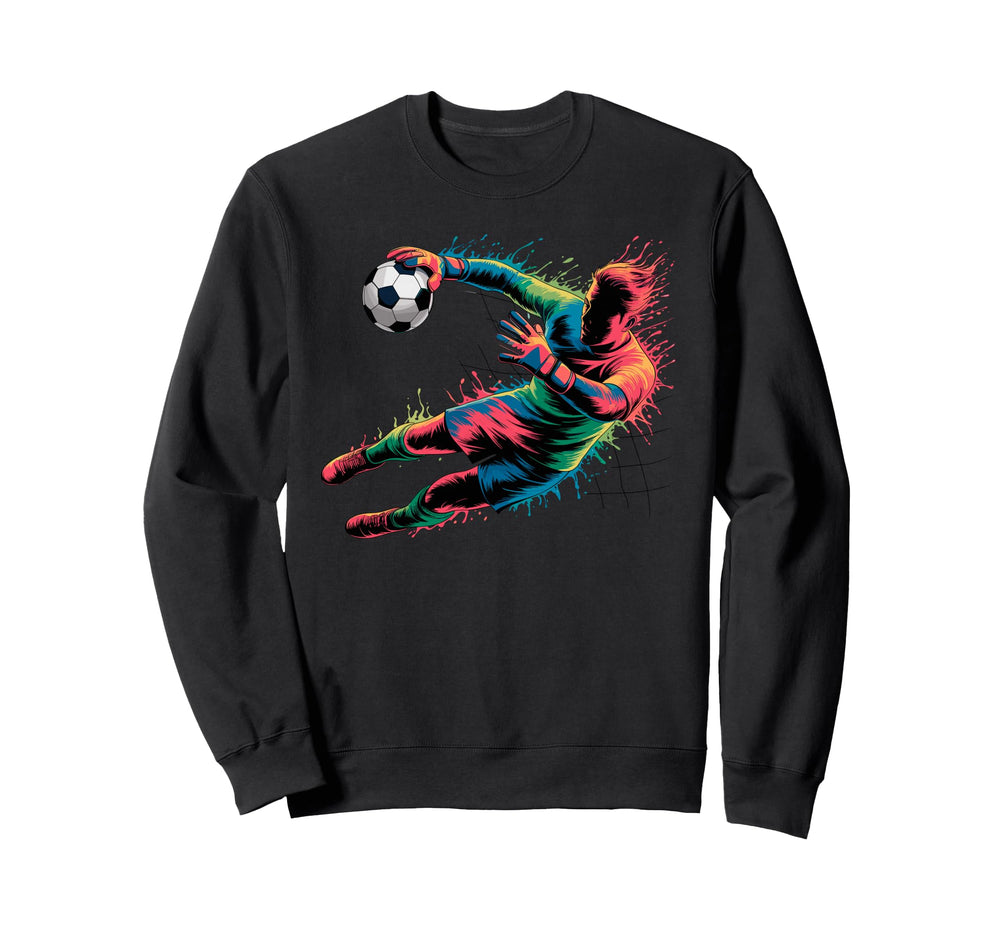 Colorful Funny Soccer Goalie Player Sweatshirt - Unique Graphic Men Women