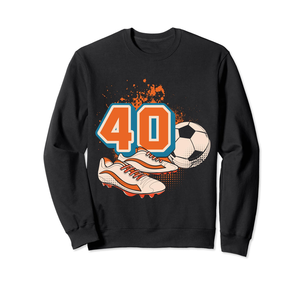 40Th Birthday Soccer Player Football 40 Sweatshirt - Trendy Graphic Unisex