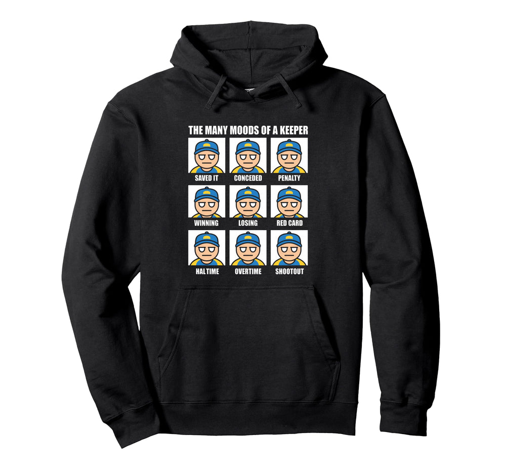 Many Moods Goalkeeper Soccer Football Hoodie - Streetwear Style Unisex