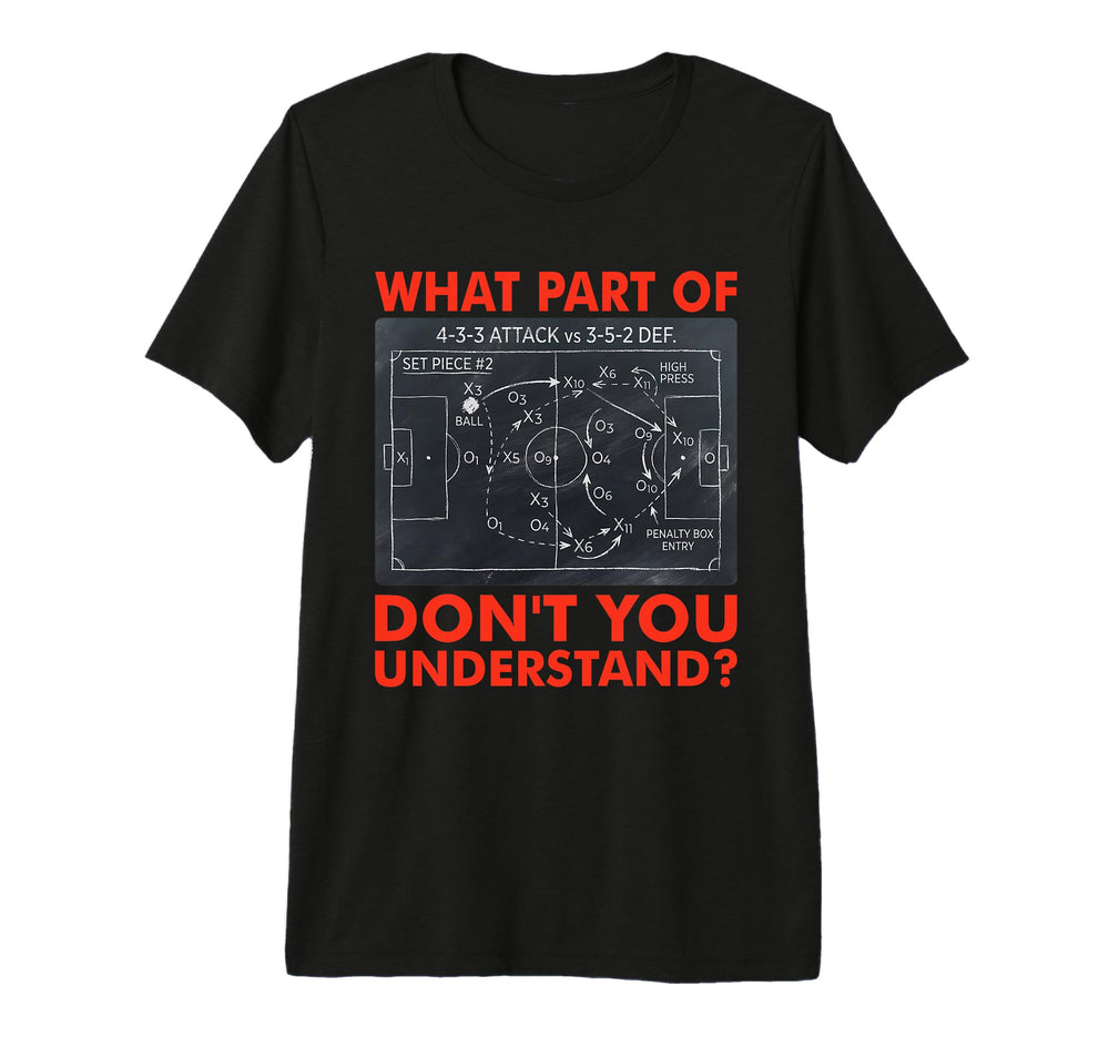 What Part Dont You Understand Funny T-Shirt - Graphic Print for Adults