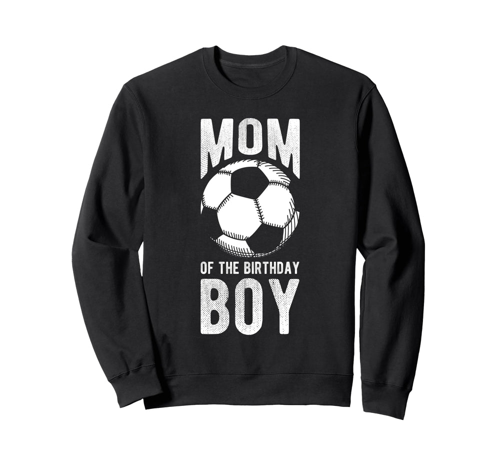 Mom Birthday Soccer Birthday Mom Sweatshirt - Minimalist Print Unisex