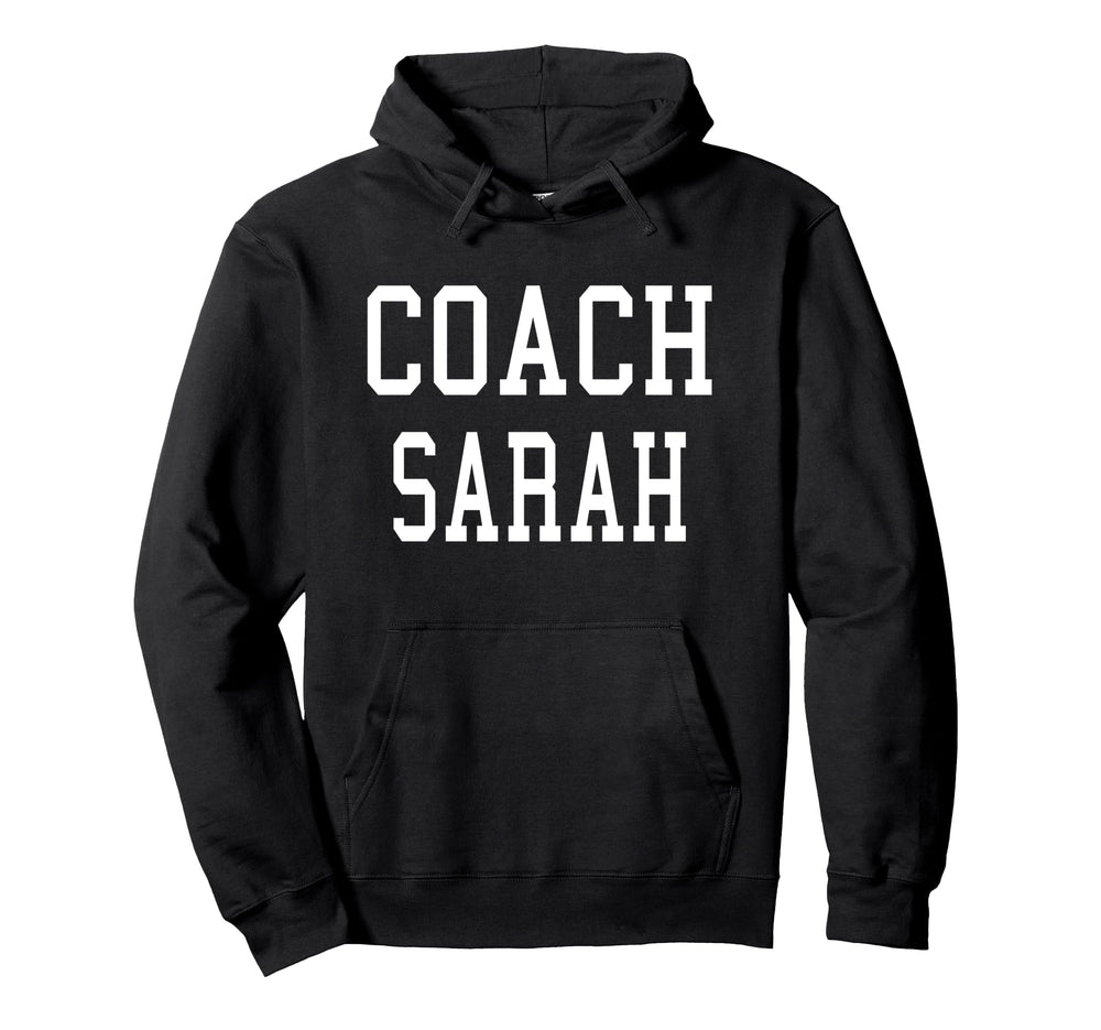 Coach Sarah Custom Football Soccer Hoodie - Casual Everyday Wear Men Women