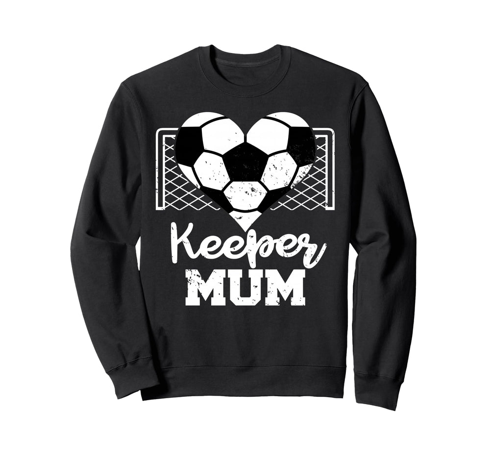 Keeper Mum Funny Soccer Goalkeeper Mum Sweatshirt - Graphic Print Men Women