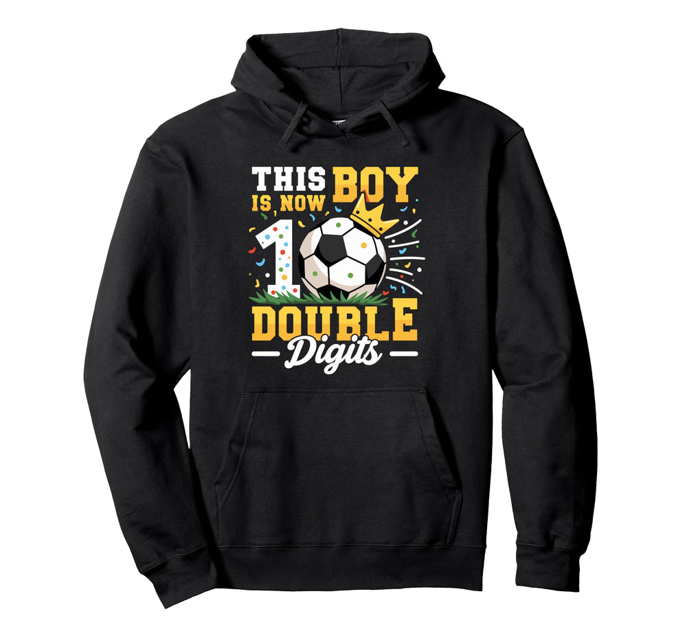 This Is Now Double Digits Soccer Hoodie - Casual Everyday Wear Men Women