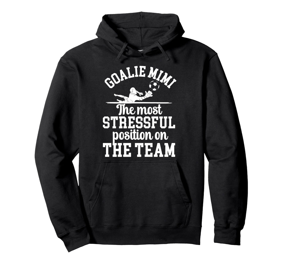 Funny Soccer Goalie Mimi Soccer Hoodie - Casual Everyday Wear Men Women