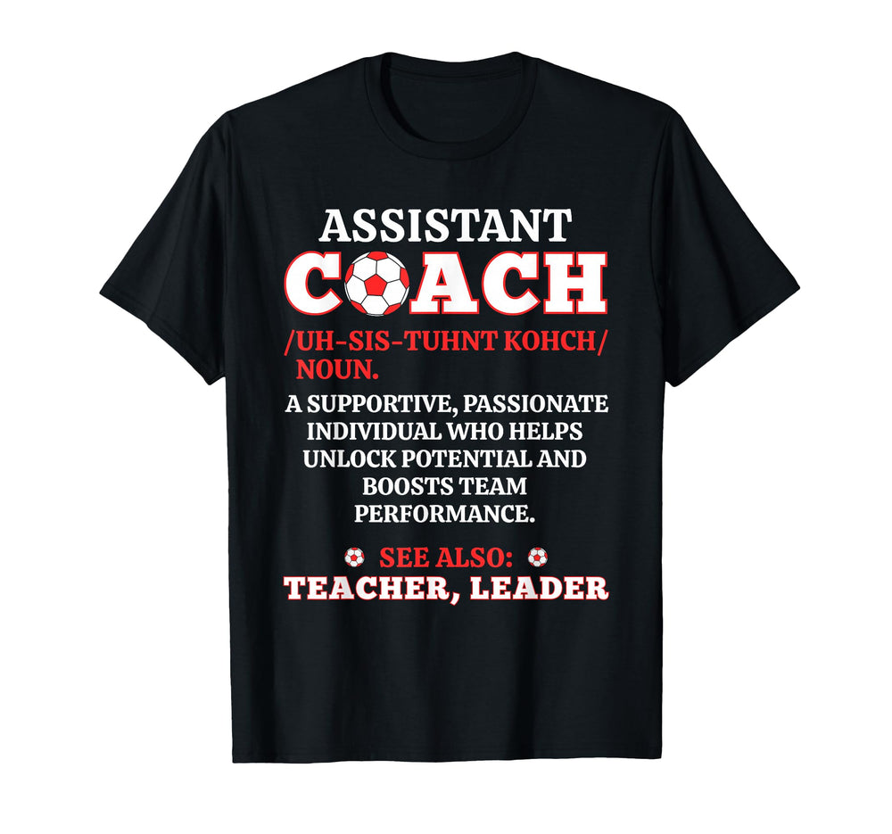 Soccer Assistant Coach Noun Definition T-Shirt - Graphic Print Unisex