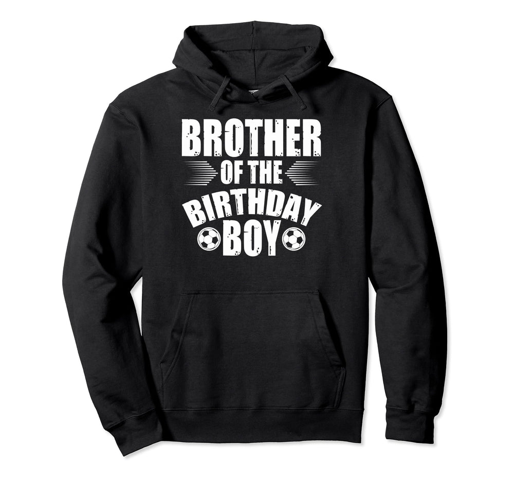 Birthday Soccer Birthday Brother Birthday Hoodie - Minimalist Print Unisex