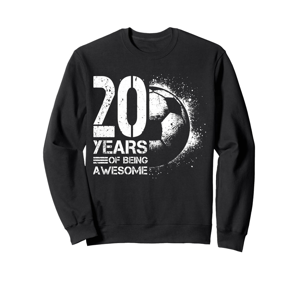 20Th Birthday Soccer Player Sweatshirt - Fun Novelty Design Unisex