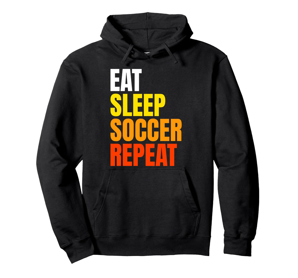 Eat Sleep Soccer Repeat Hoodie - Unique Graphic for Adults