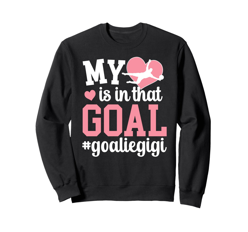 Proud Soccer Goalie Gigi Sweatshirt - Casual Everyday Wear for Adults
