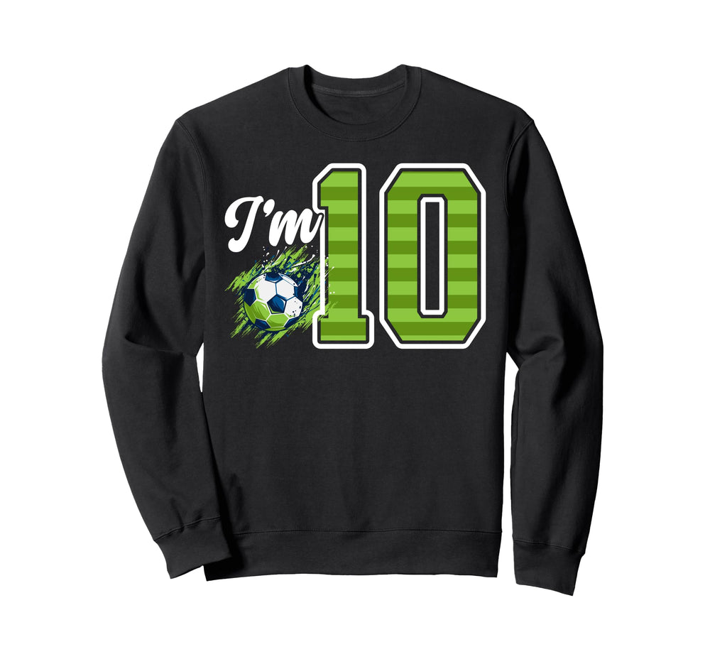10Th Soccer Birthday Party Ten Year Sweatshirt - Novelty Apparel Men Women