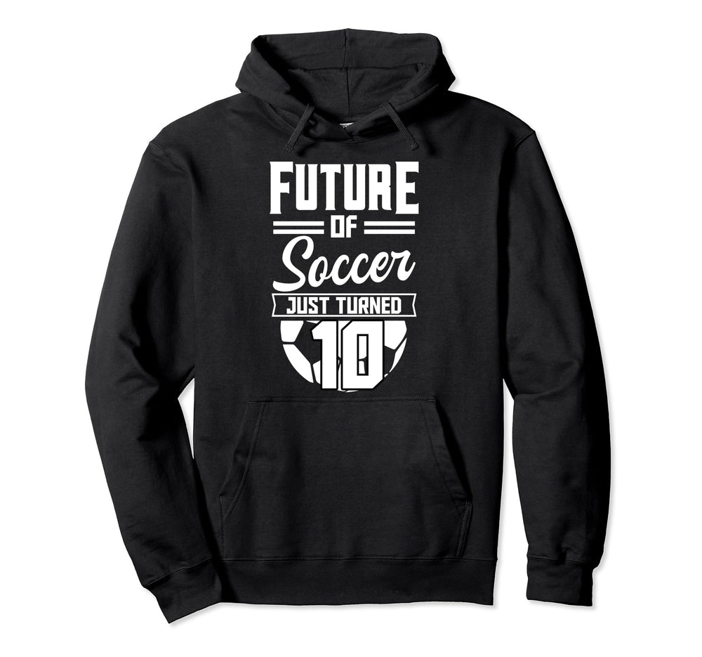 Future Soccer Just Turned 10 Bday Hoodie - Minimalist Print for Adults