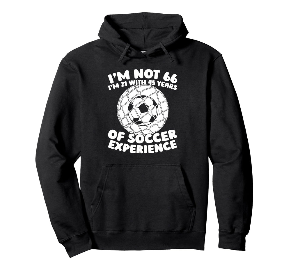 66 Years Old Soccer Team Player Hoodie - Aesthetic Graphic Men Women