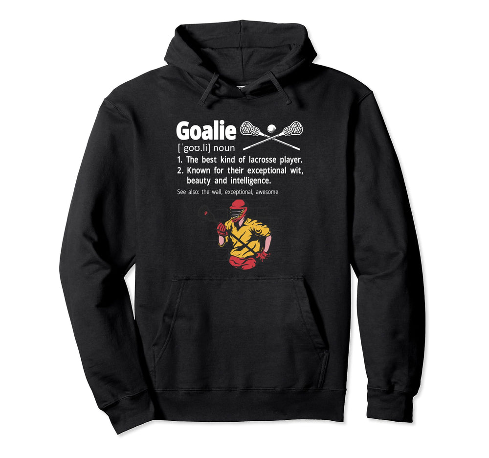 Lacrosse Goalie Definition Lax Hoodie - Trendy Graphic Men Women