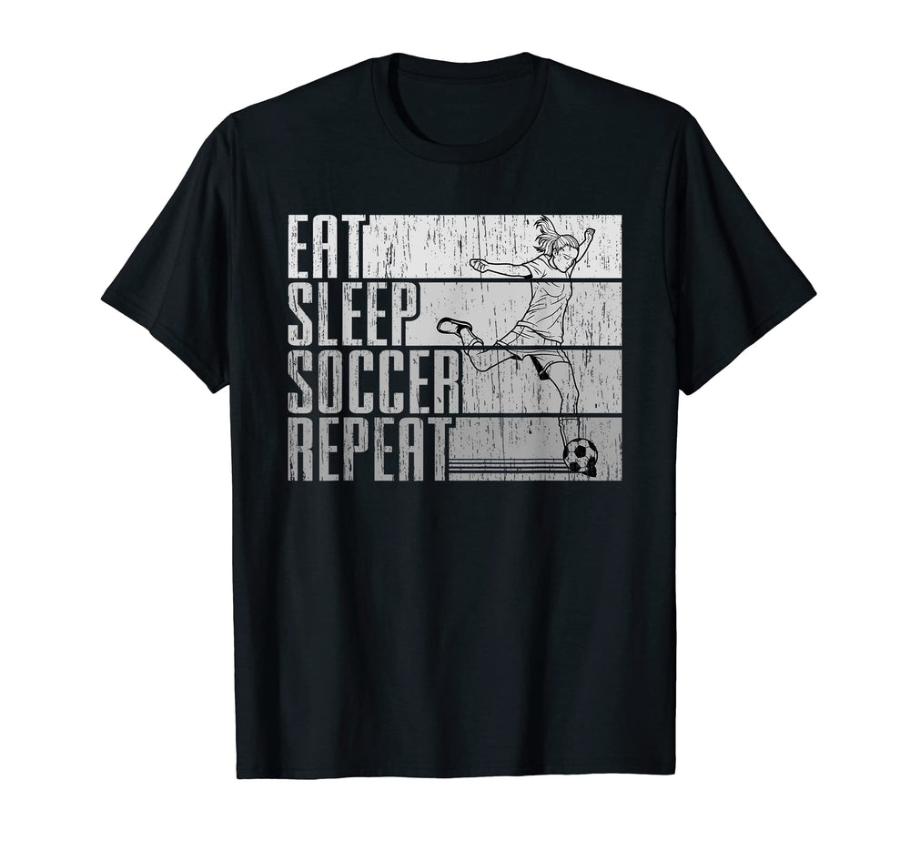 Eat Sleep Soccer Repeat Funny Footballer T-Shirt - Graphic Print Men Women