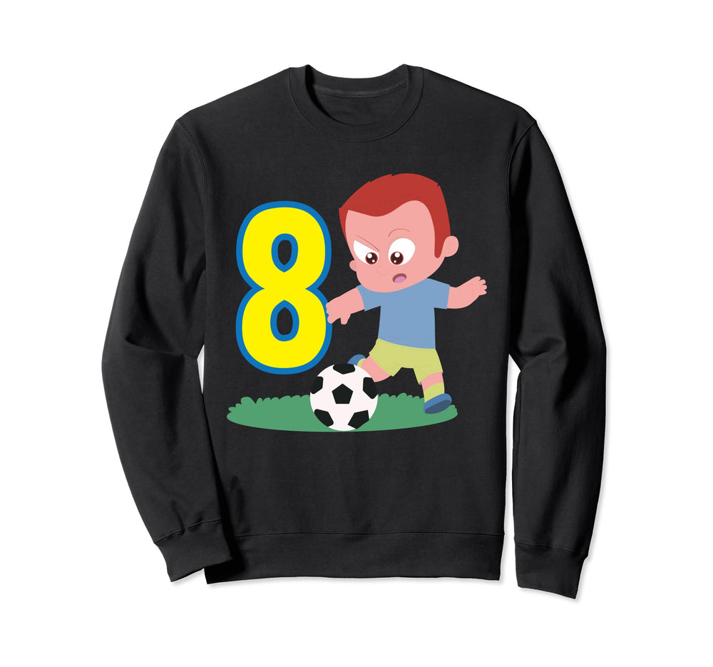 8Th Birthday 8 Years Soccer Football Sweatshirt - Novelty Apparel Unisex