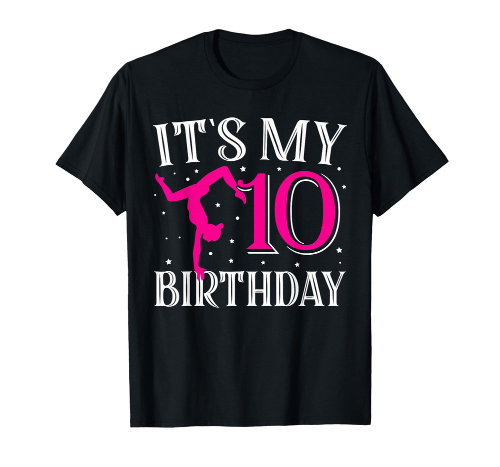 Its My Ten 10Th Birthday Gymnastic Bday T-Shirt - Minimalist Print Unisex