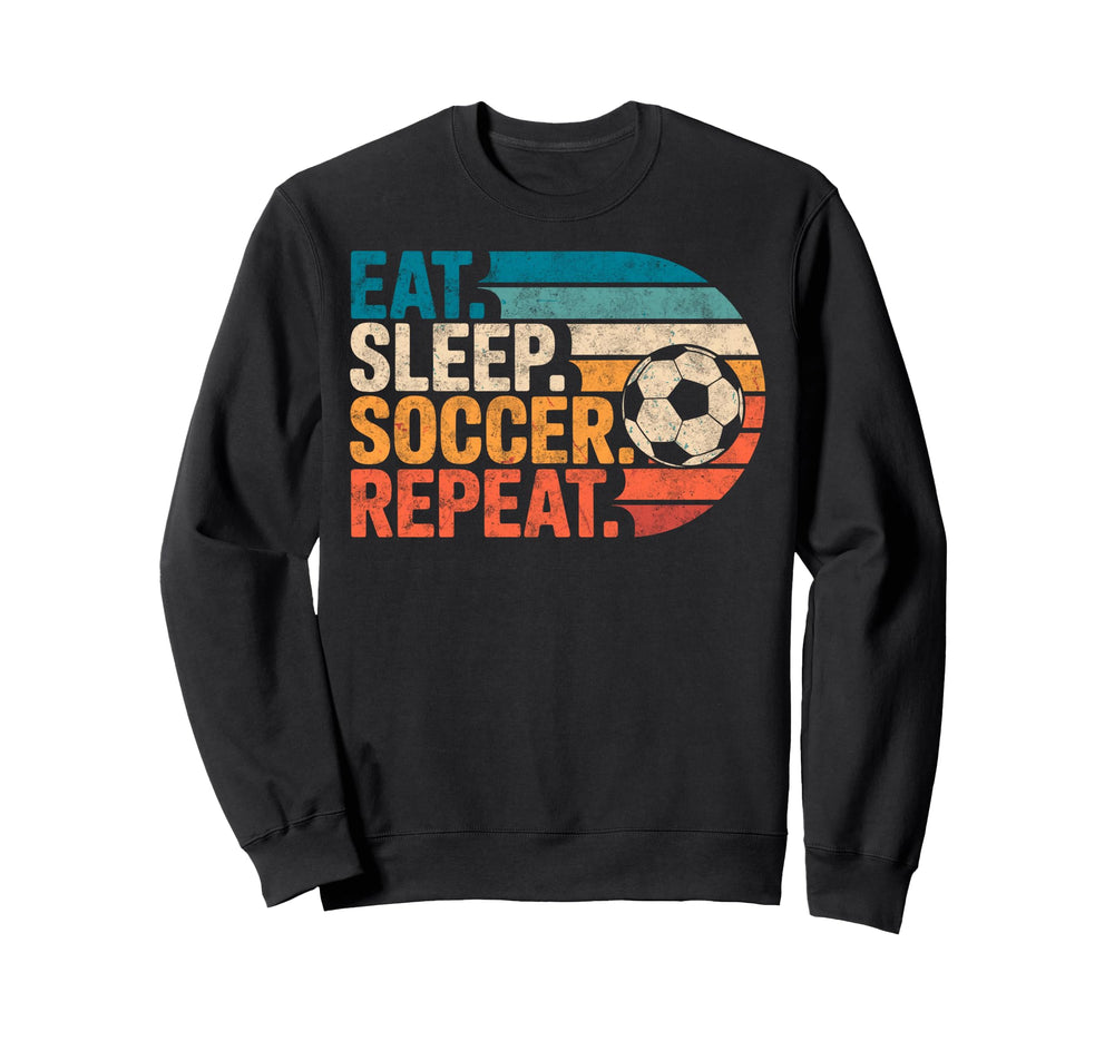 Eat Sleep Soccer Repet Goalie Player Sweatshirt - Trendy Graphic Unisex