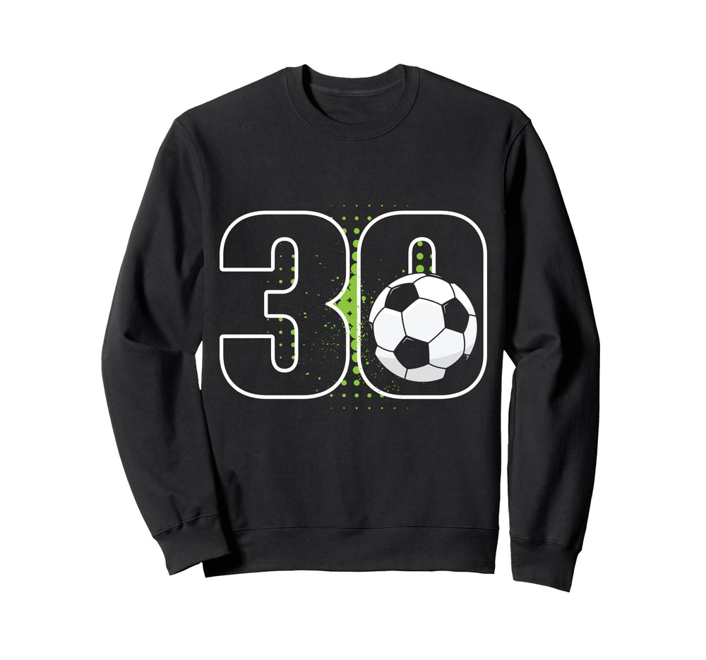 30Th Birthday Soccer Player Football Sweatshirt - Minimalist Print Unisex