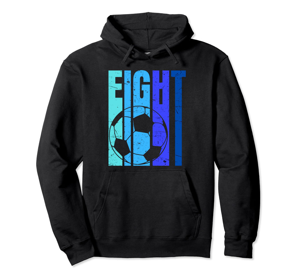 Soccer 8Th Birthday 8 Years Old Soccer Hoodie - Novelty Apparel Unisex