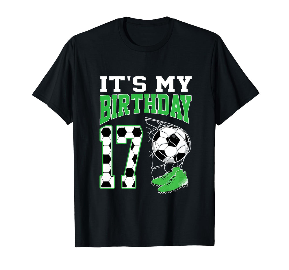 Its My 17Th Birthday Soccer Party 17 T-Shirt - Novelty Apparel Men Women