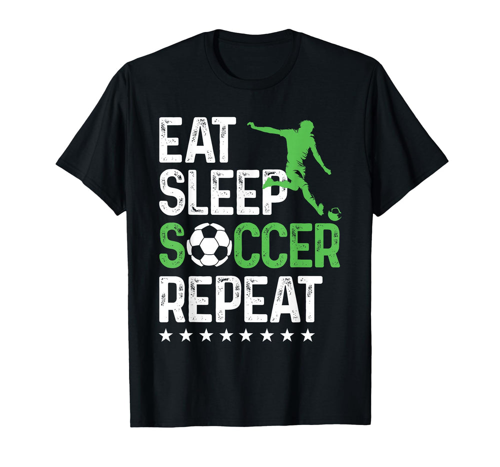 Eat Sleep Soccer Repeat Sport Player T-Shirt - Casual Everyday Wear Unisex
