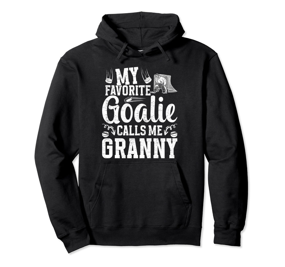 Favorite Ice Hockey Goalie Granny Ice Hoodie - Novelty Apparel Unisex