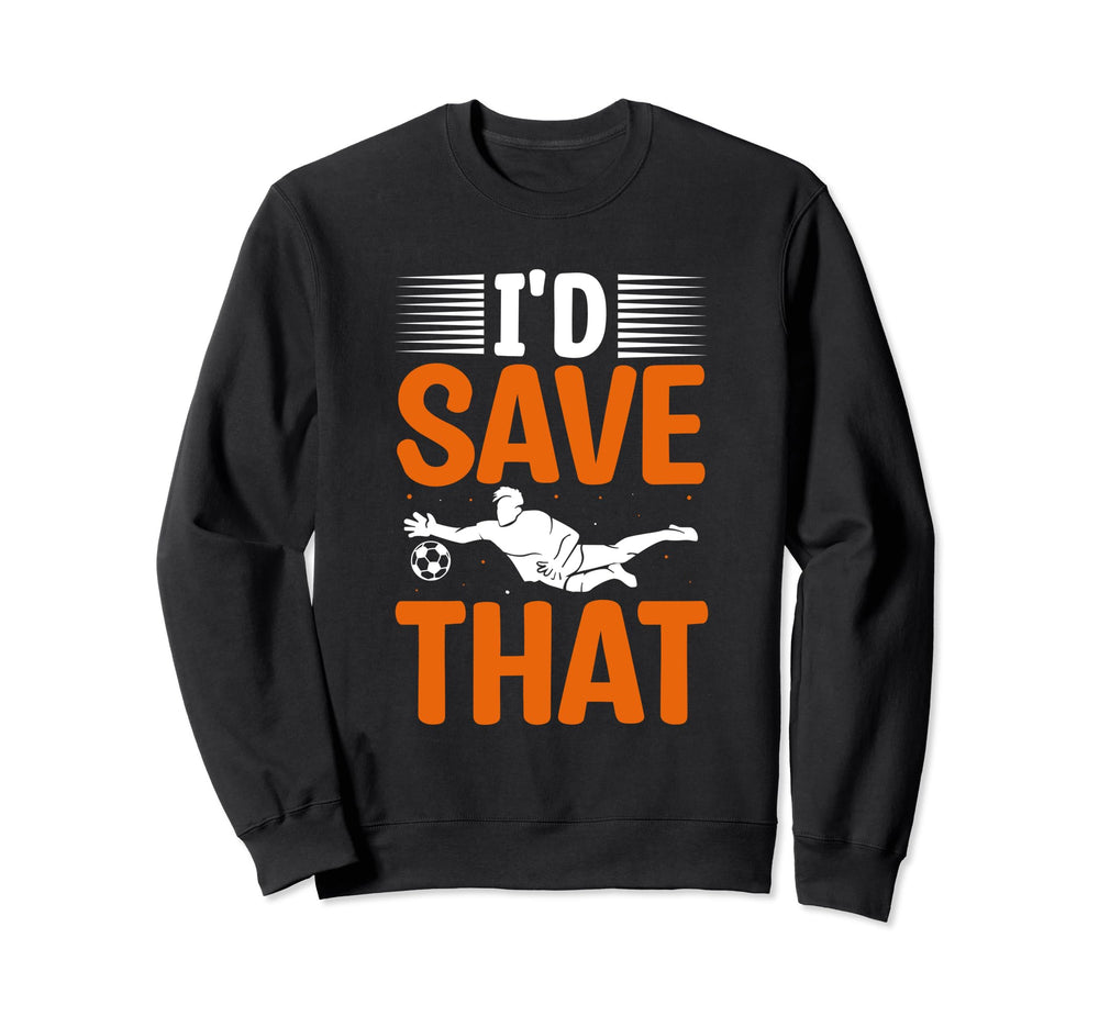 Soccer Goalie Soccer Cleats Soccer Sweatshirt - Graphic Print Men Women