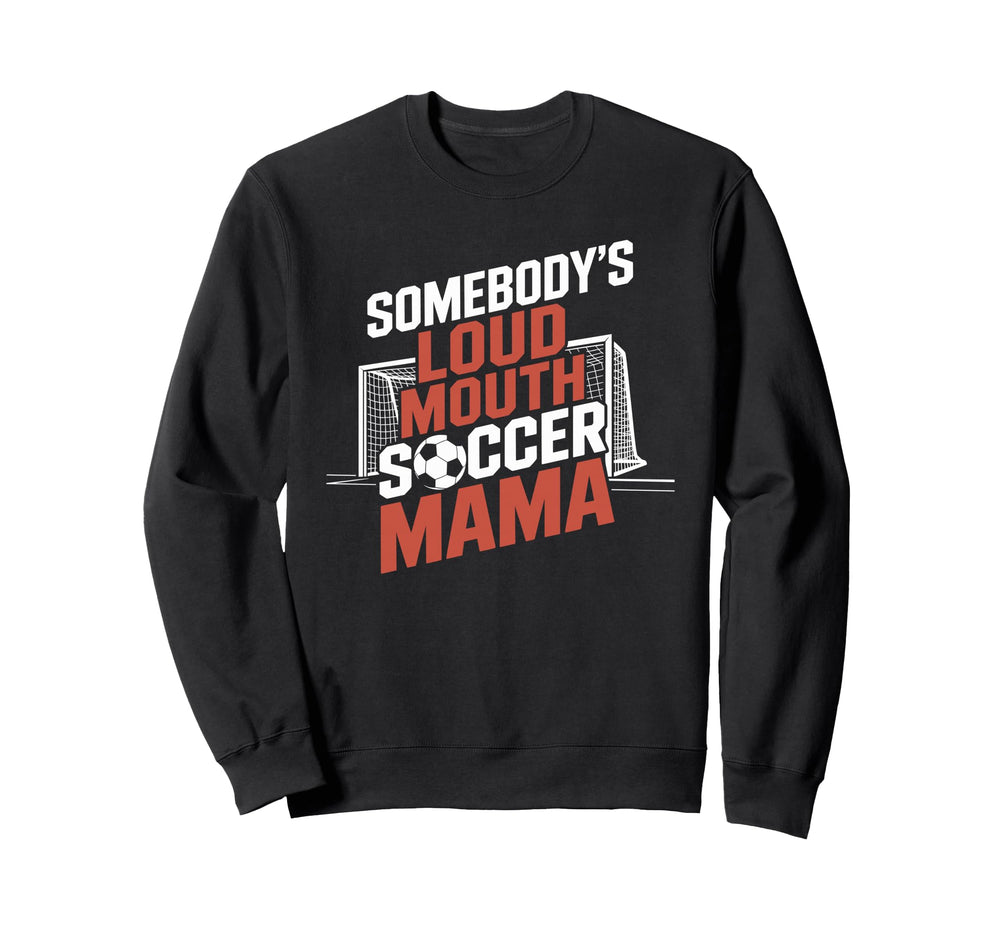 Somebodys Loud Mouth Crying Player Sweatshirt - Fun Novelty Design Unisex