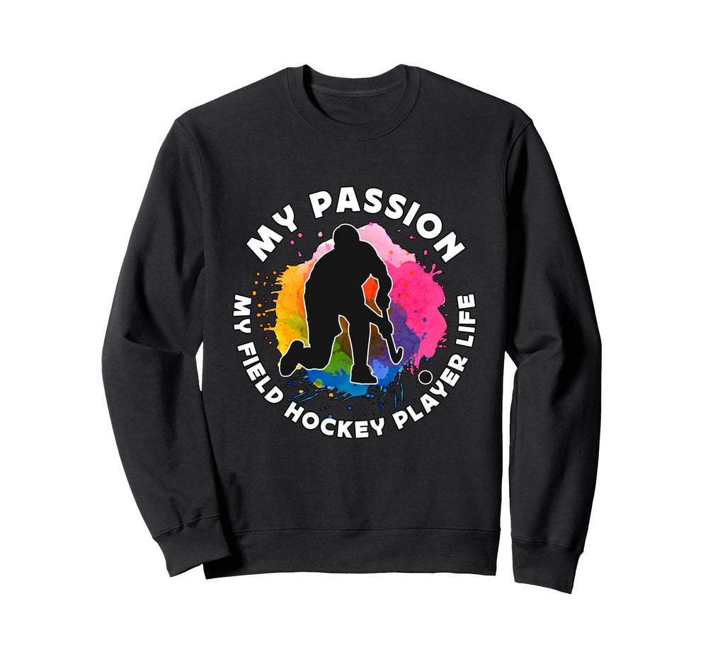 My Passion My Field Hockey Goalkeeper Sweatshirt - Graphic Print Unisex