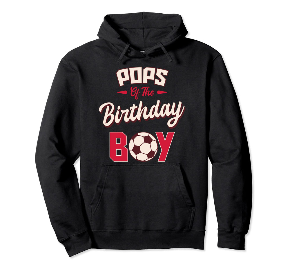 Pops Birthday Soccer Player Bday Party Hoodie - Aesthetic Graphic Men Women
