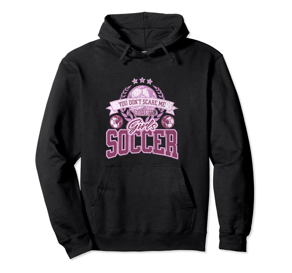 Coaches You Dont Scare Me I Coach Hoodie - Minimalist Print Men Women