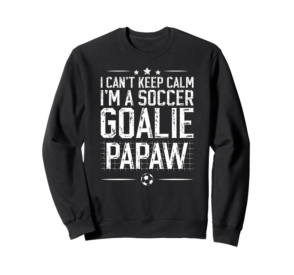 Im Soccer Goalie Papaw Soccer Sweatshirt - Custom Art Print for Adults