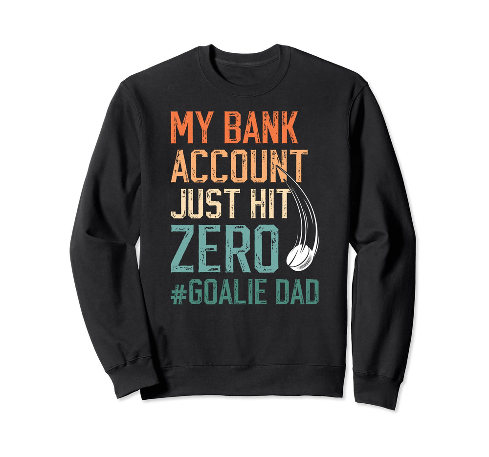 Ice Hockey Goalie Dad Funny Ice Sweatshirt - Aesthetic Graphic Unisex