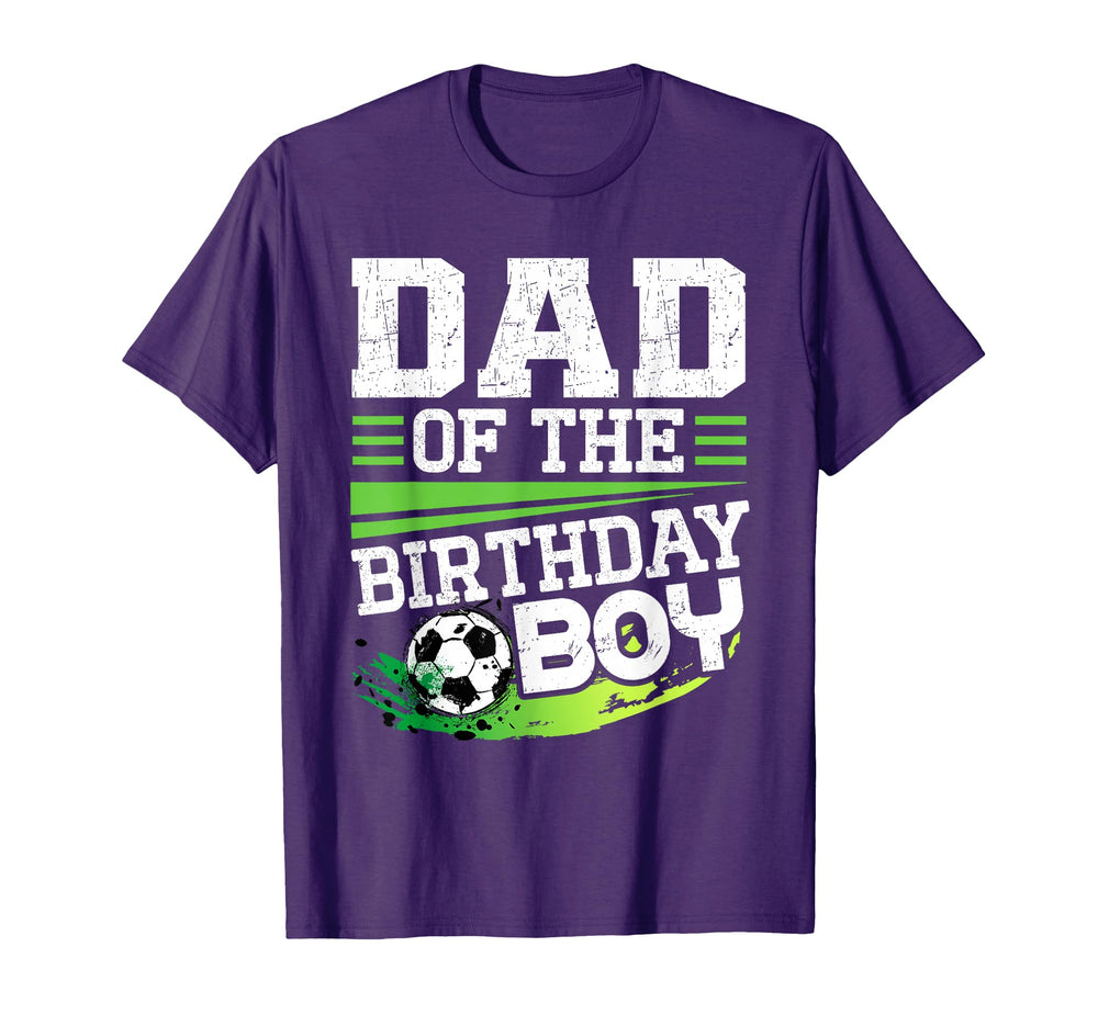 Soccer Birthday Dad Birthday Dad T-Shirt - Casual Everyday Wear Unisex