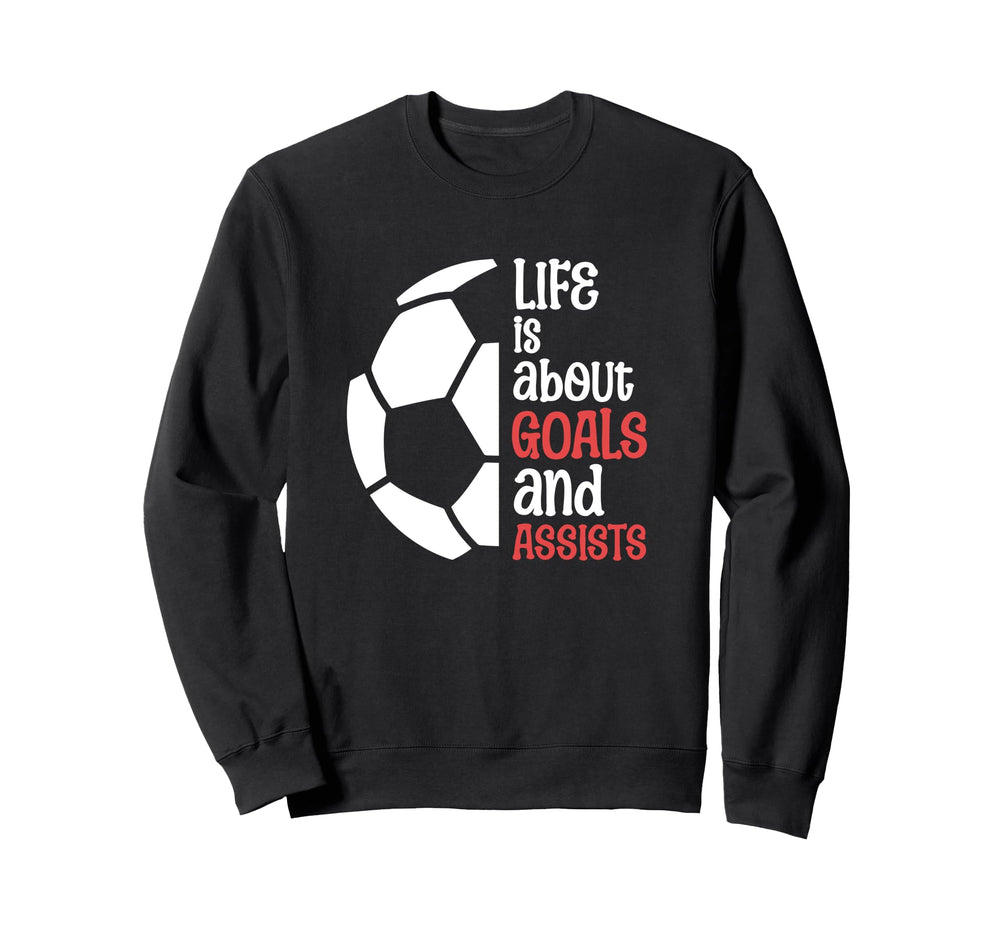 Football Soccer Life Is About Sweatshirt - Custom Art Print for Adults