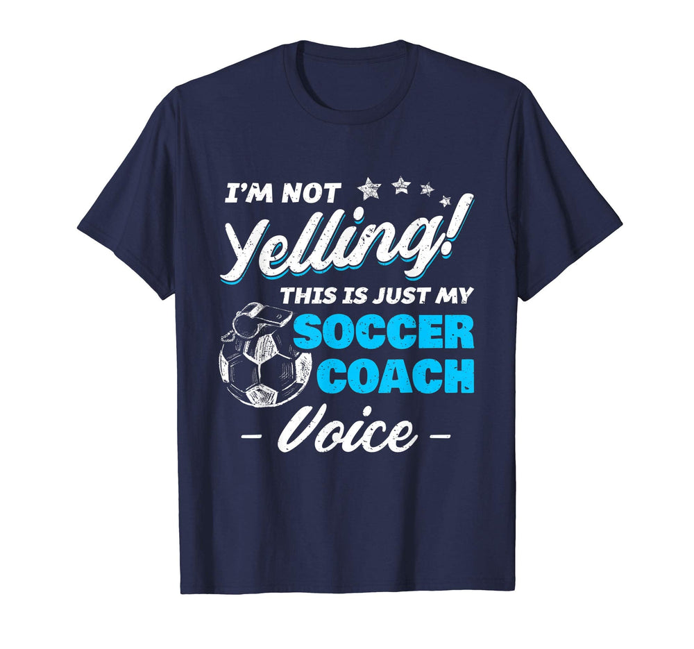 Im Not Yelling This Is Just My Soccer T-Shirt - Unique Graphic Unisex