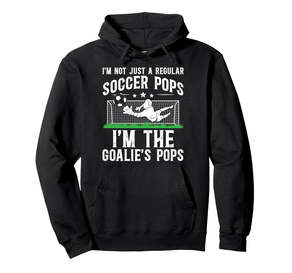 Im Soccer Goalie Pops Soccer Goalkeeper Pops Hoodie - Graphic Print Unisex