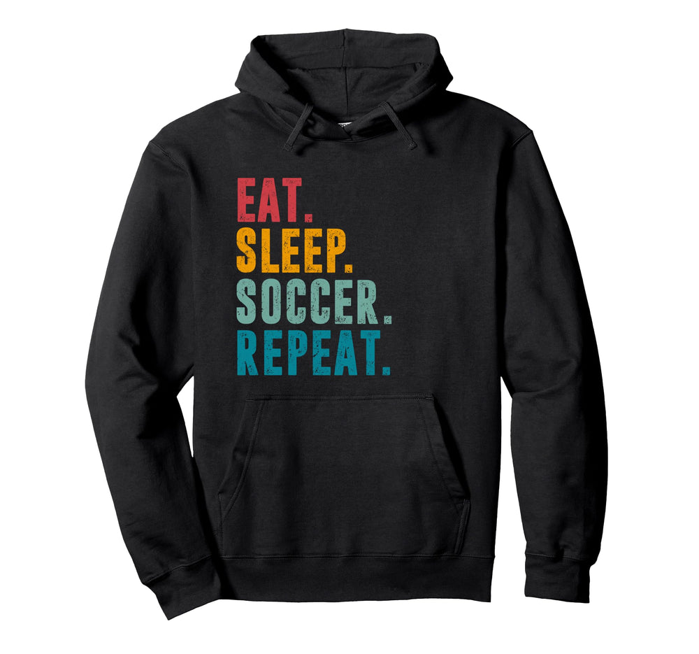 Eat Sleep Soccer Repeat Football Player Hoodie - Streetwear Style Men Women