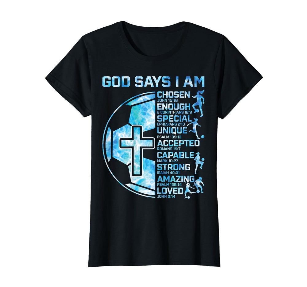 God Says I Am Christian Soccer Teen T-Shirt - Trendy Graphic Men Women