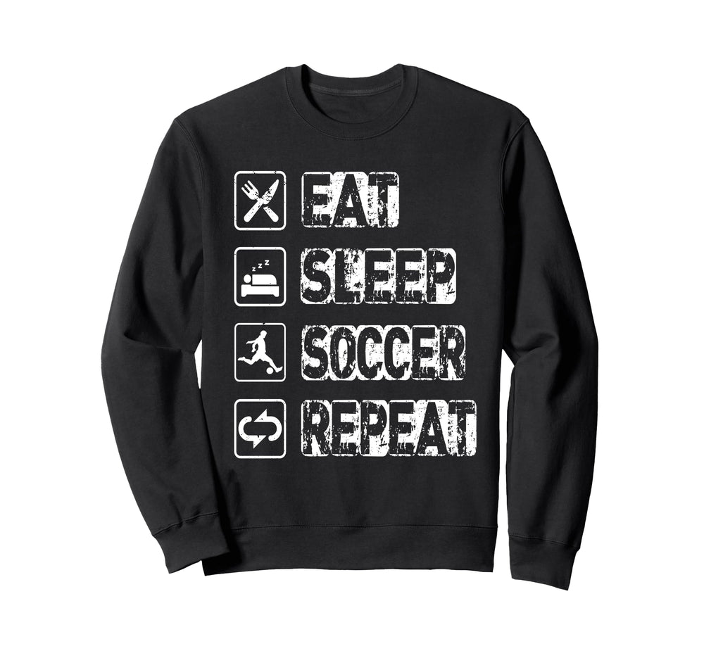 Eat Sleep Soccer Repeat Football Soccer Sweatshirt - Unique Graphic Unisex