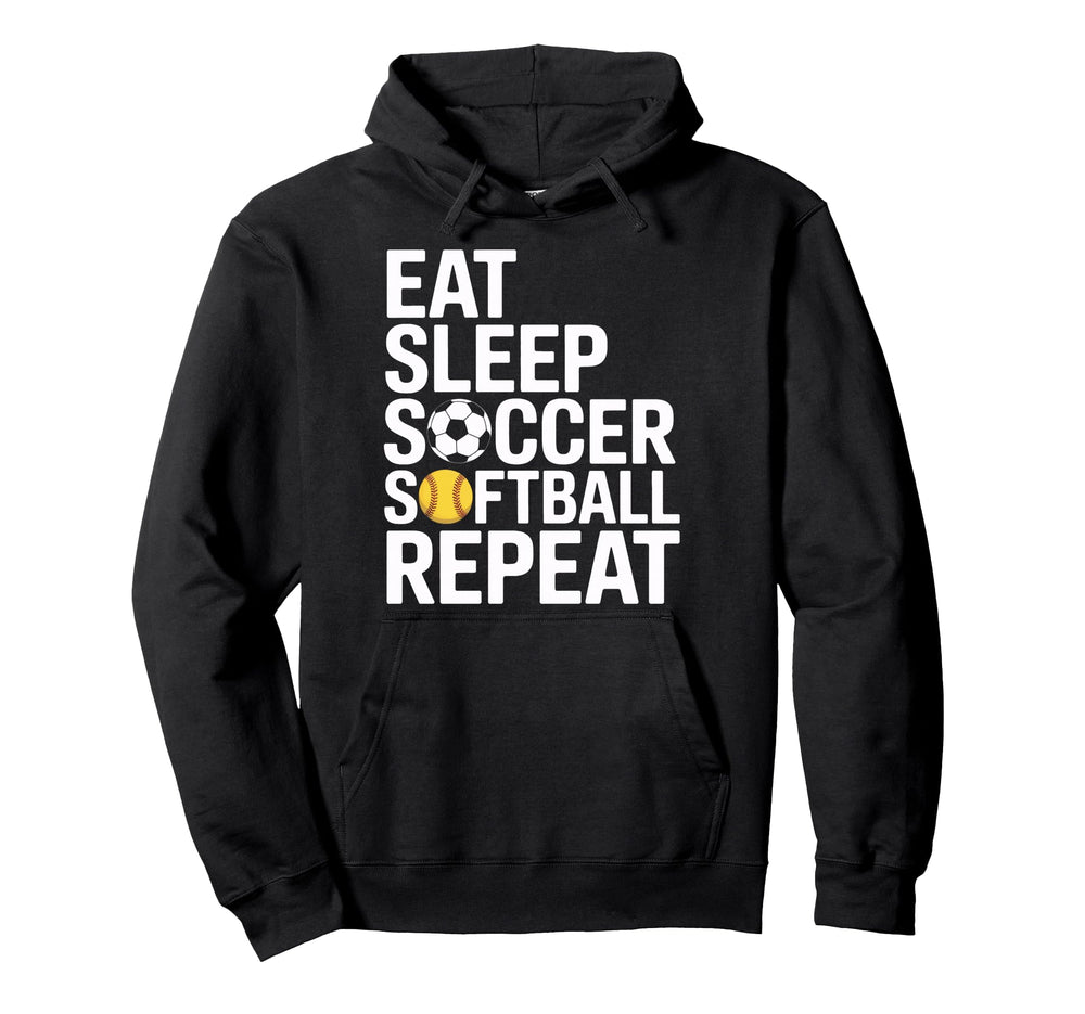 Eat Sleep Soccer Repeat Softball Hoodie - Unique Graphic for Adults
