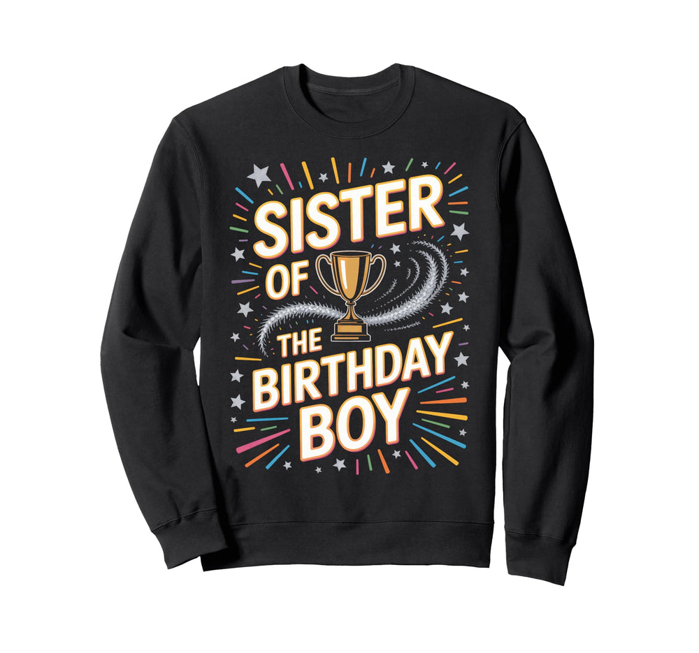 Sister Birthday Soccer Sibling Sweatshirt - Casual Everyday Wear Unisex