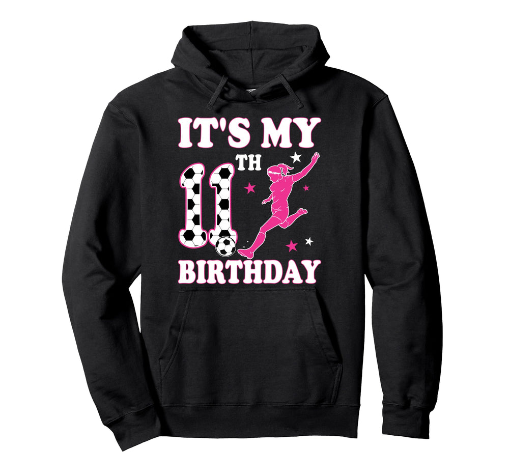 11Th Birthday Soccer Themed 11 Year Old Hoodie - Unique Graphic Men Women