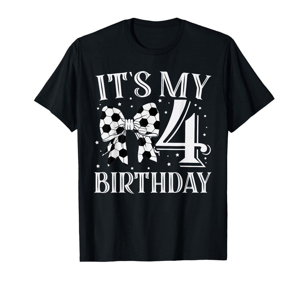 Its My Four 4Th Birthday Soccer Bday T-Shirt - Minimalist Print Men Women